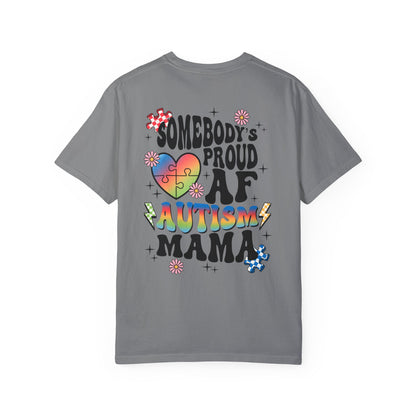 Somebody's proud autism mama Unisex Garment-Dyed T-shirt