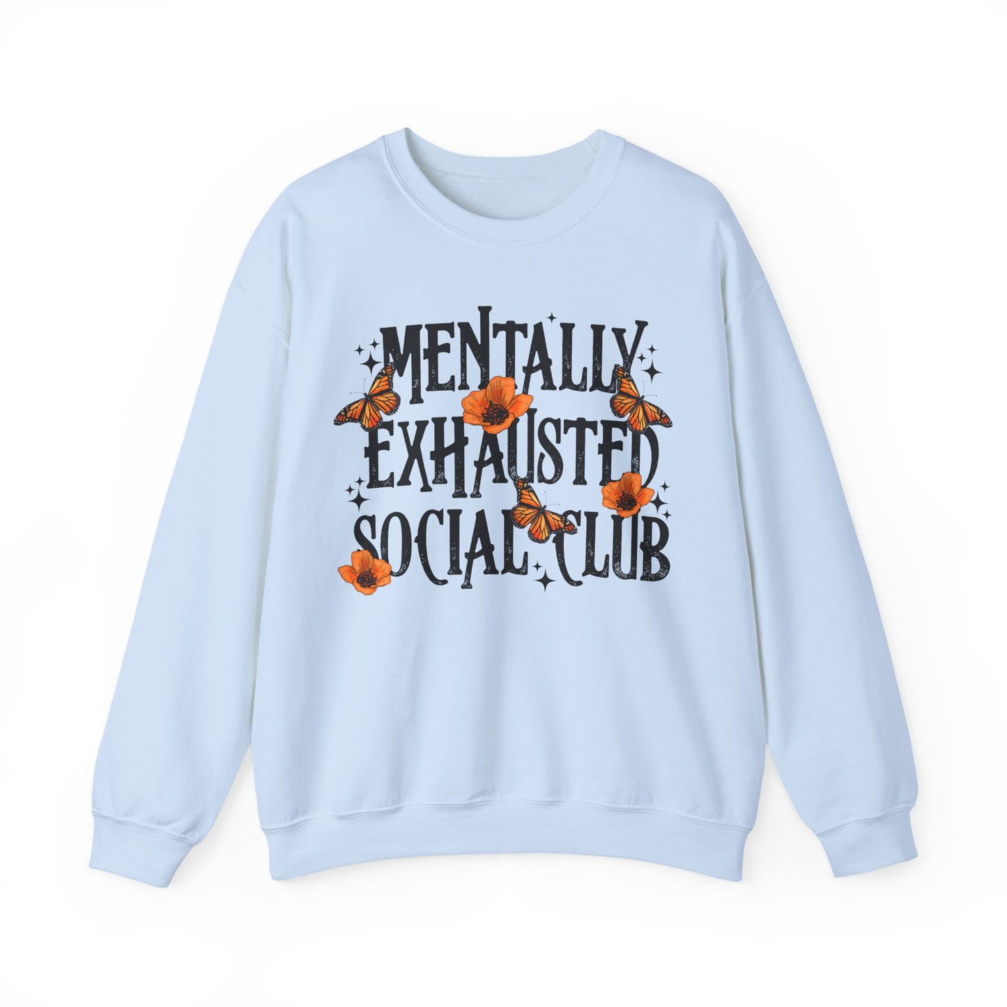Mentally Exhausted Crewneck Sweatshirt