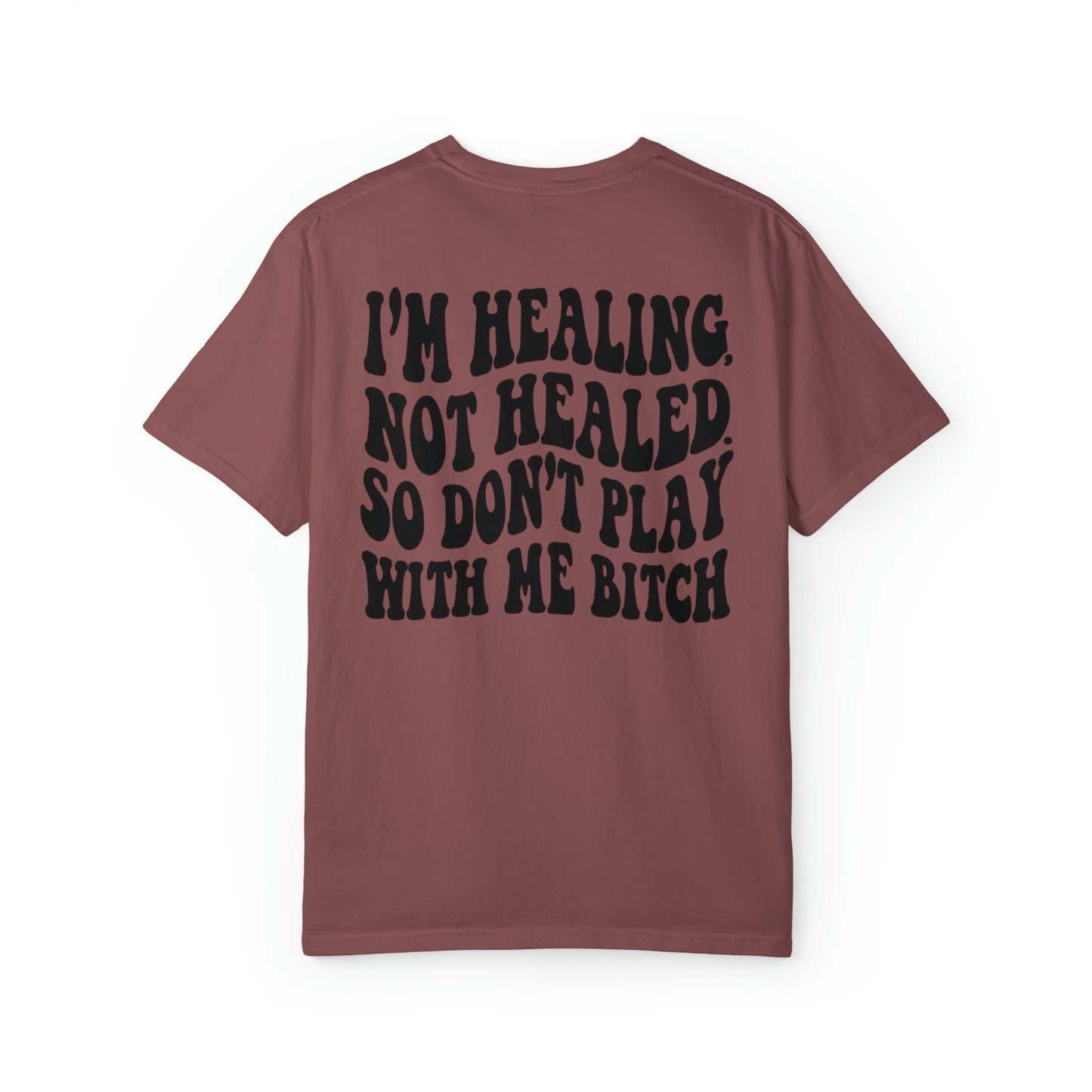 Almost healed Unisex Garment-Dyed T-shirt