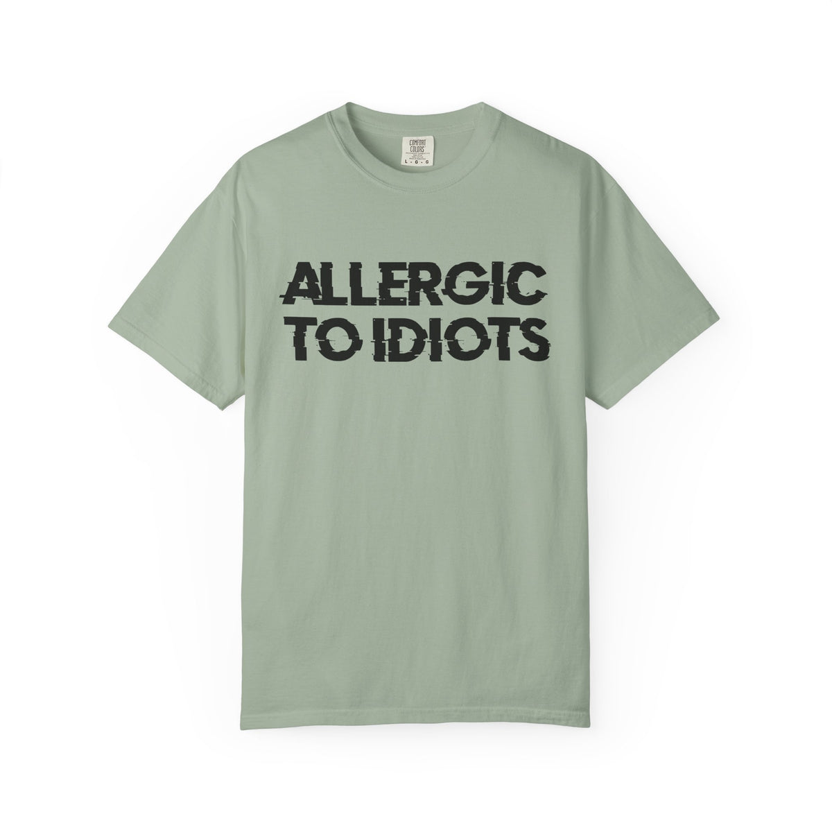 Allergic to idiots Unisex Garment-Dyed T-shirt