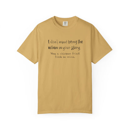I don’t mind being a villain Unisex Garment-Dyed T-shirt