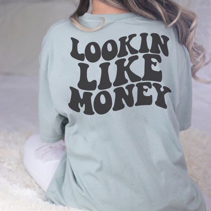 Lookin like money Unisex Garment-Dyed T-shirt