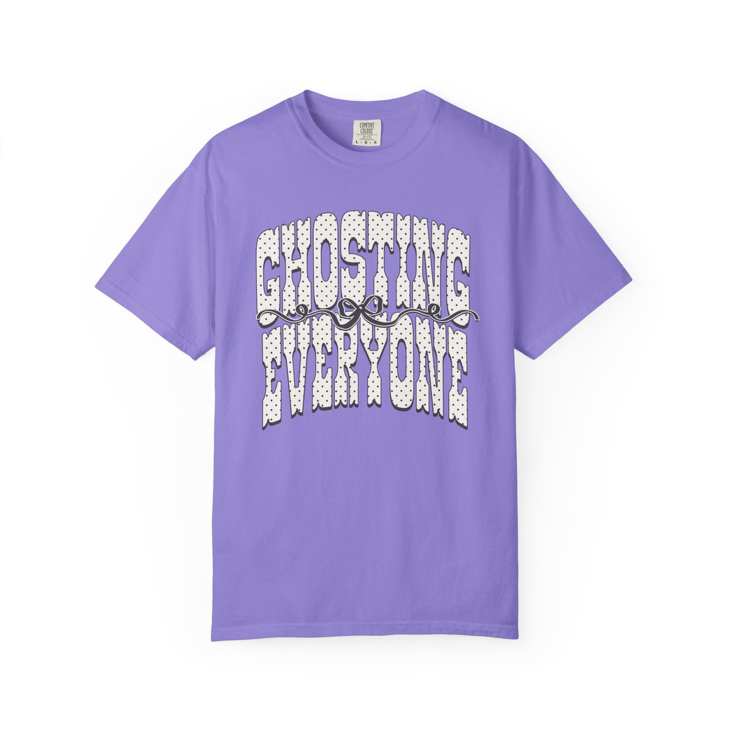 Ghosting everyone Unisex Garment-Dyed T-shirt
