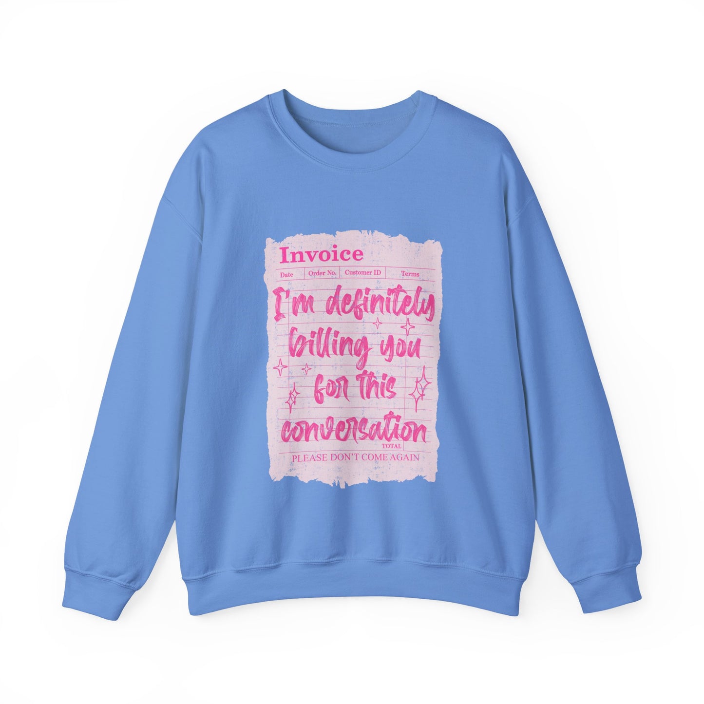 Invoice: I'm Definitely Billing You For This Conversation" Pink Graphic sweatshirt