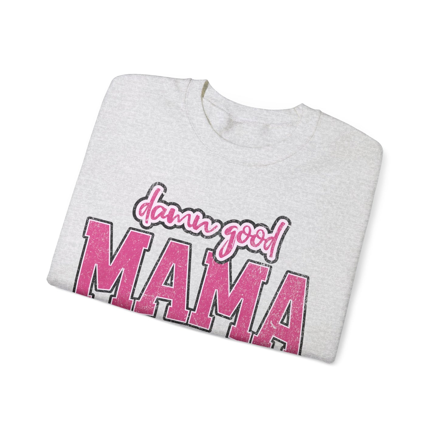 Damn good mama Unisex Heavy Blend™ Crewneck Sweatshirt