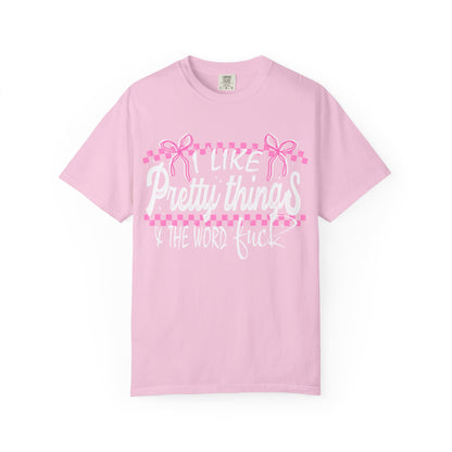 I like pretty things tshirt