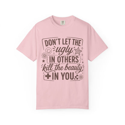 Don’t kill the beauty Unisex Garment-Dyed T-shirt