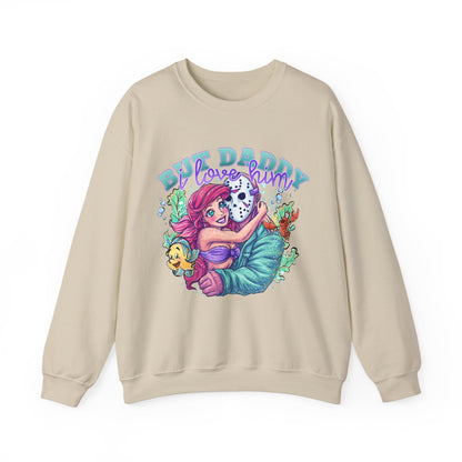 Daddy I love him sweatshirt