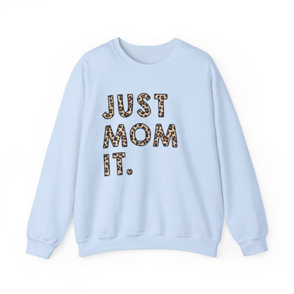 just mom it Unisex Heavy Blend™ Crewneck Sweatshirt