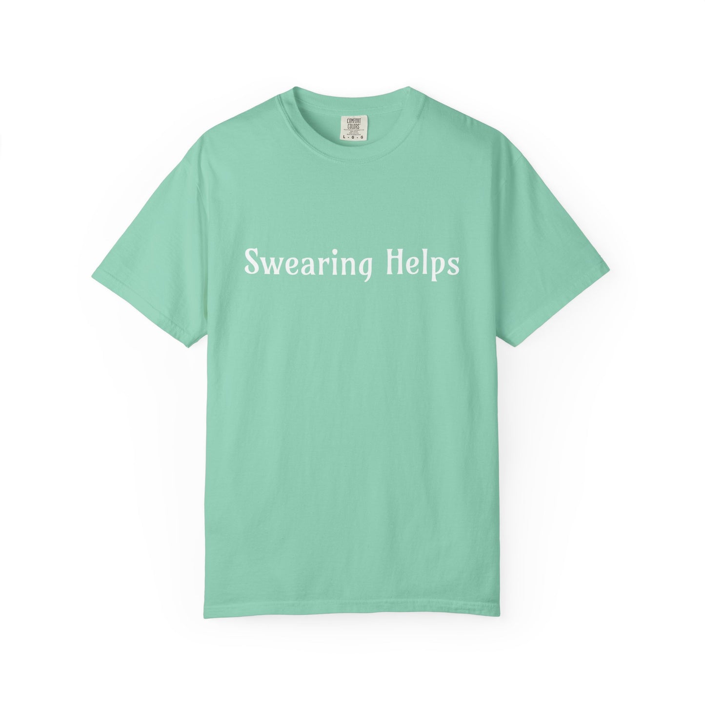 Swearing helps Unisex Garment-Dyed T-shirt