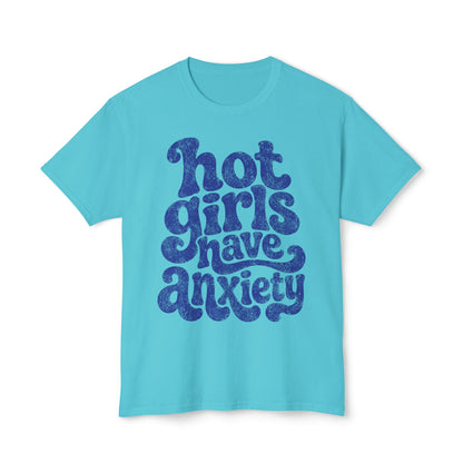 Hot girls and anxiety 
Unisex HD Cotton™ T-shirt