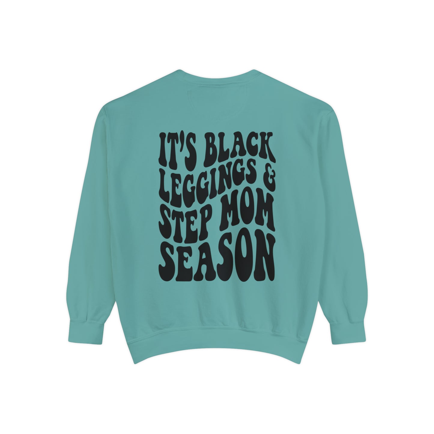 Stepmom season Unisex Garment-Dyed Sweatshirts