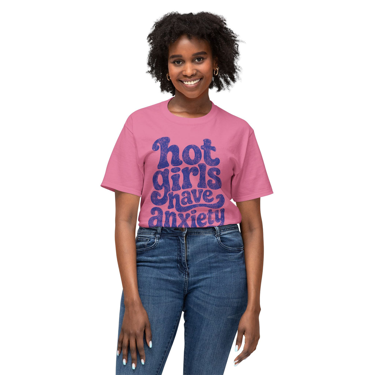 Hot girls and anxiety 
Unisex HD Cotton™ T-shirt