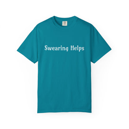 Swearing helps Unisex Garment-Dyed T-shirt