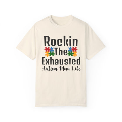 exhausted autism mom Unisex Garment-Dyed T-shirt