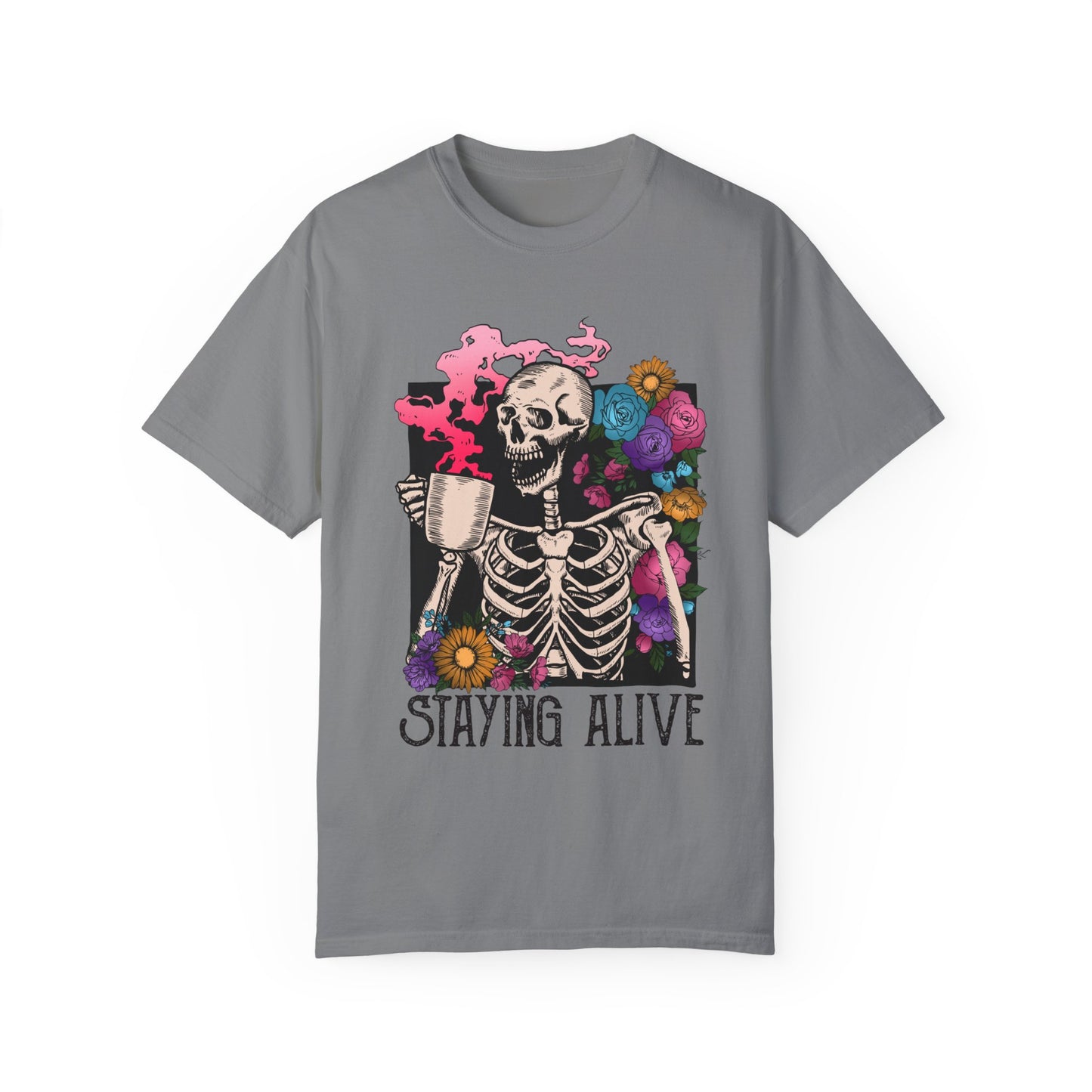 staying alive Unisex Garment-Dyed T-shirt