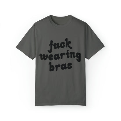 Fuck Bras Tee