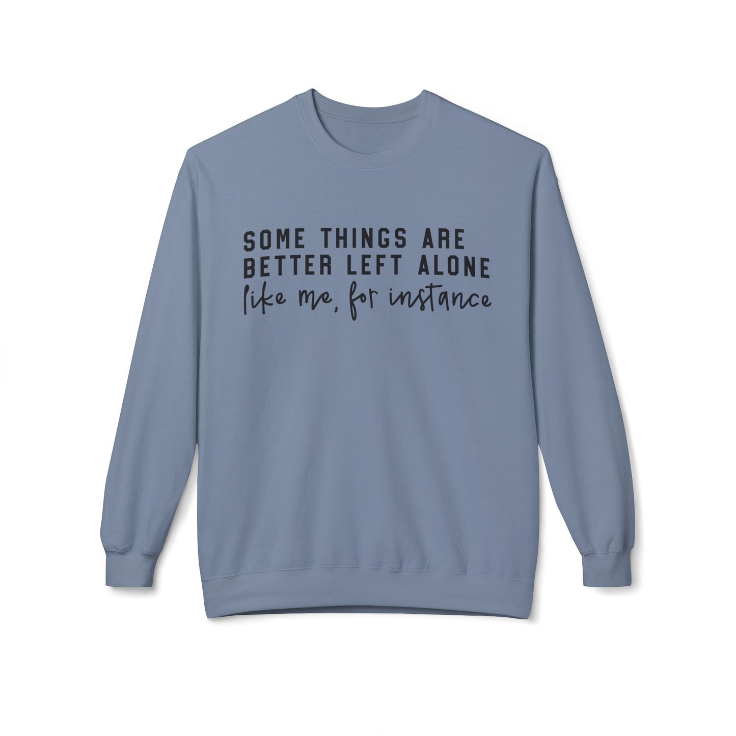 Some Things Are Better Left Alone Casual Graphic Pullover