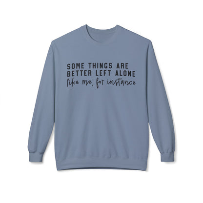 Some Things Are Better Left Alone Casual Graphic Pullover