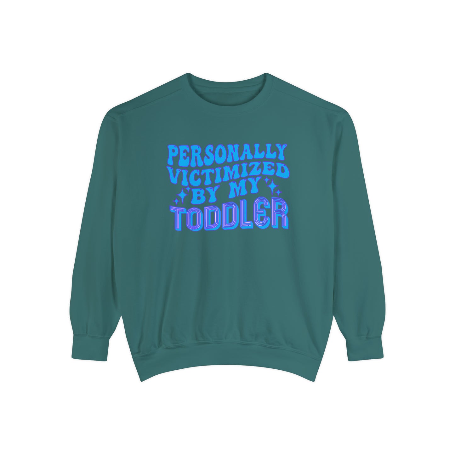 Victimized by toddler Unisex Garment-Dyed Sweatshirt