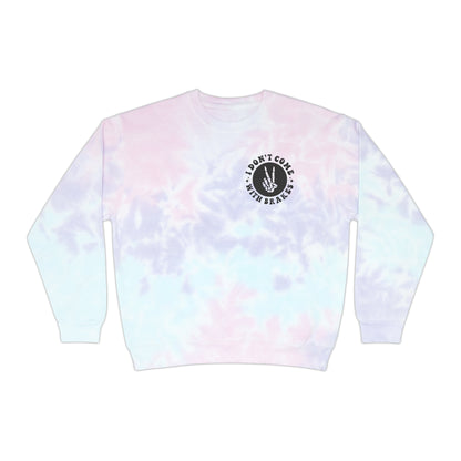 All gas no brakes Unisex Tie-Dye Sweatshirt