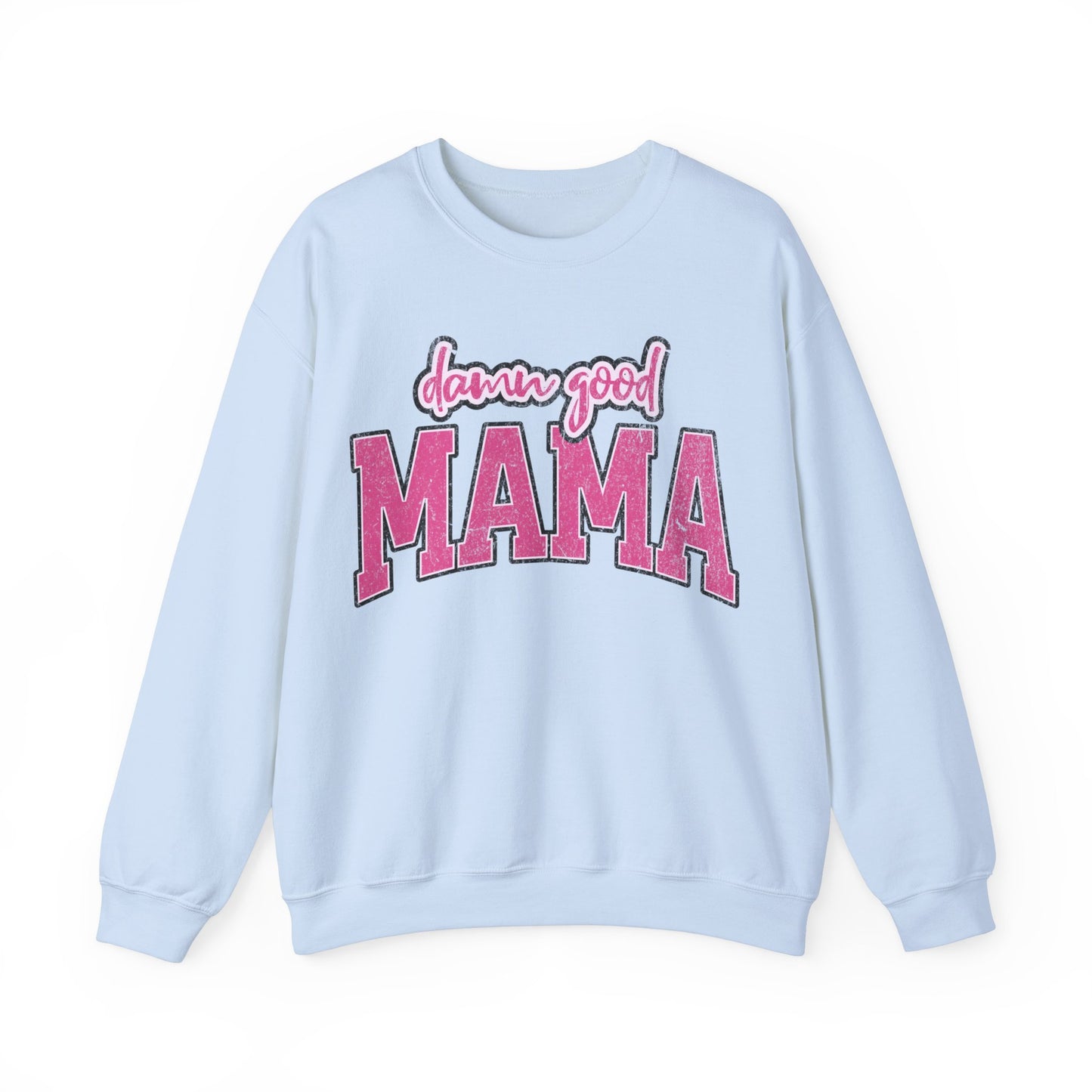 Damn good mama Unisex Heavy Blend™ Crewneck Sweatshirt