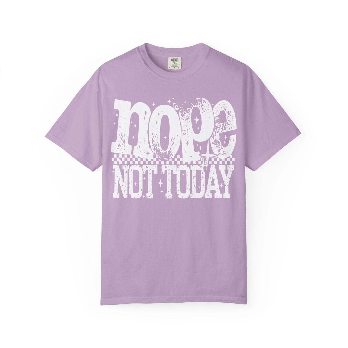 Nope Not Today Graphic Te