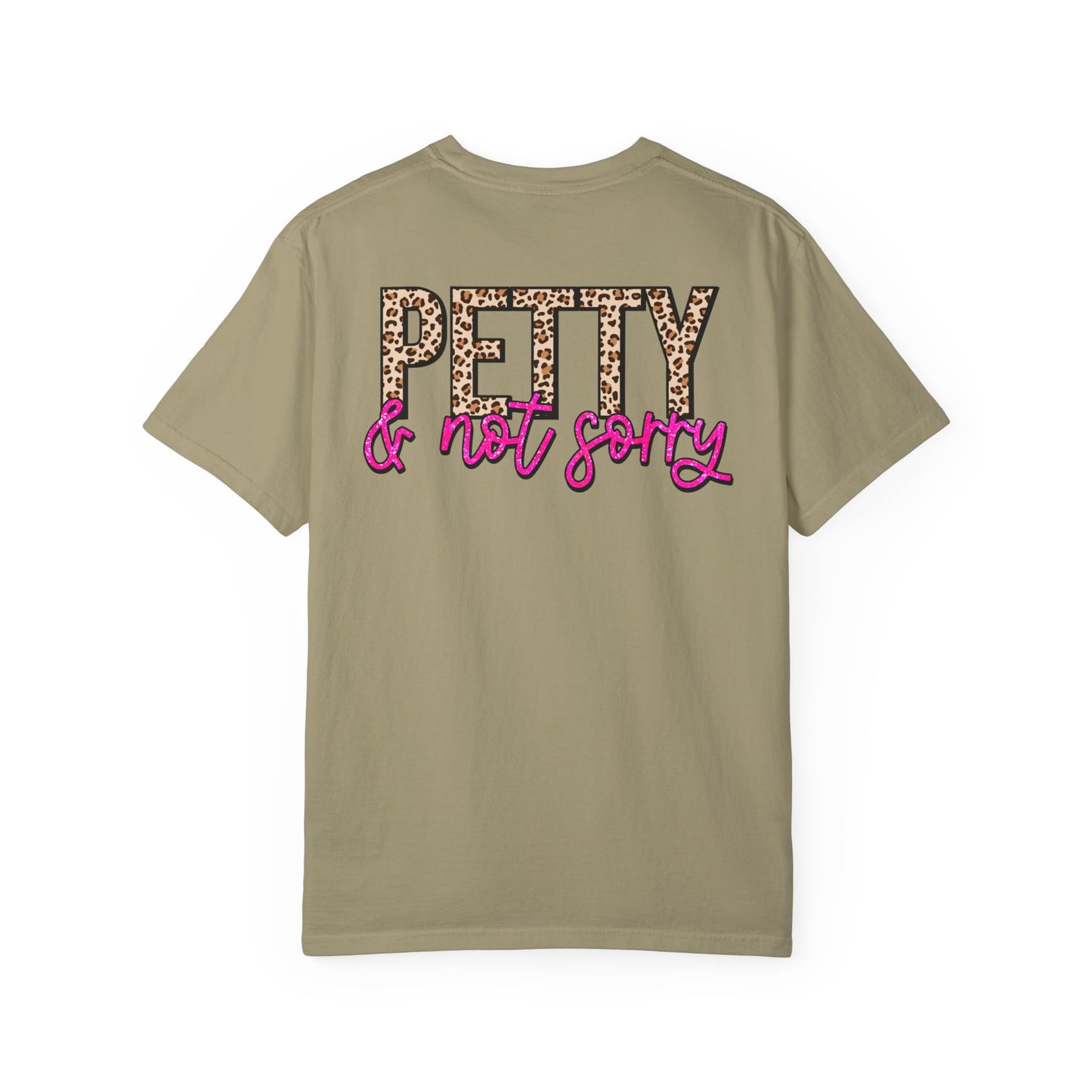 petty not sorry Unisex Garment-Dyed T-shirt