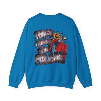 Thick thighs thin patience sweatshirt