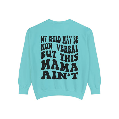 I’m very verbal Unisex Garment-Dyed Sweatshirt