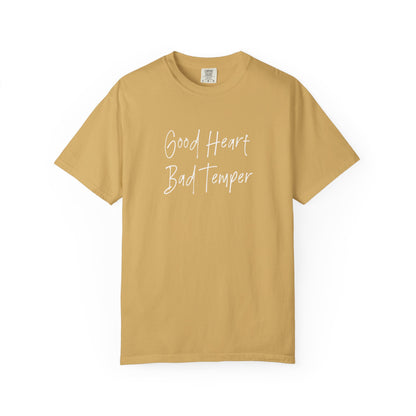 Good heart bad temper Unisex Garment-Dyed T-shirt
