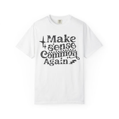 Make sense common t shirt