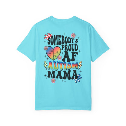 Somebody's proud autism mama Unisex Garment-Dyed T-shirt