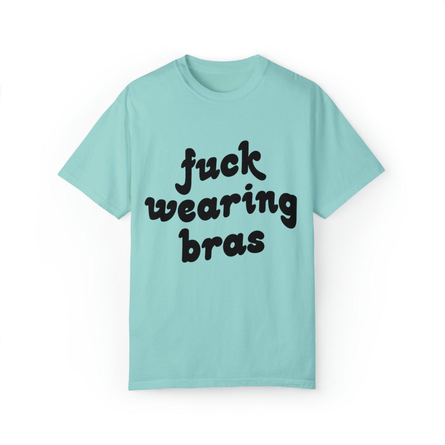 Fuck Bras Tee