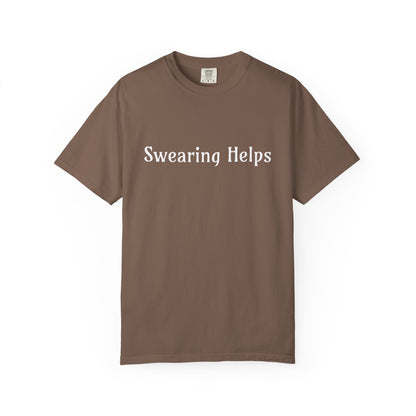 Swearing helps Unisex Garment-Dyed T-shirt