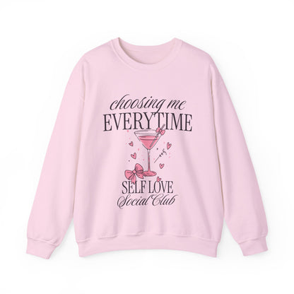 Self Love Crewneck Sweatshirt — "Choosing Me Everytime" Pink Cocktail Graphic