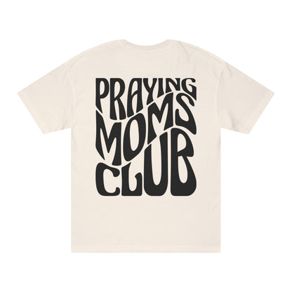 Praying Moms Club Unisex Classic Tee