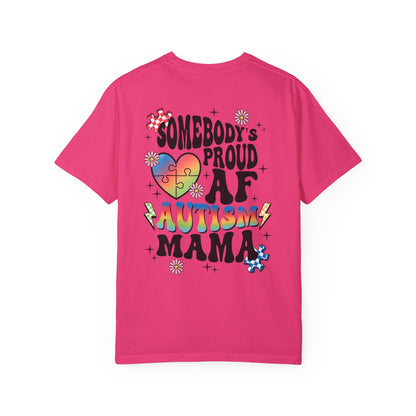 Somebody's proud autism mama Unisex Garment-Dyed T-shirt