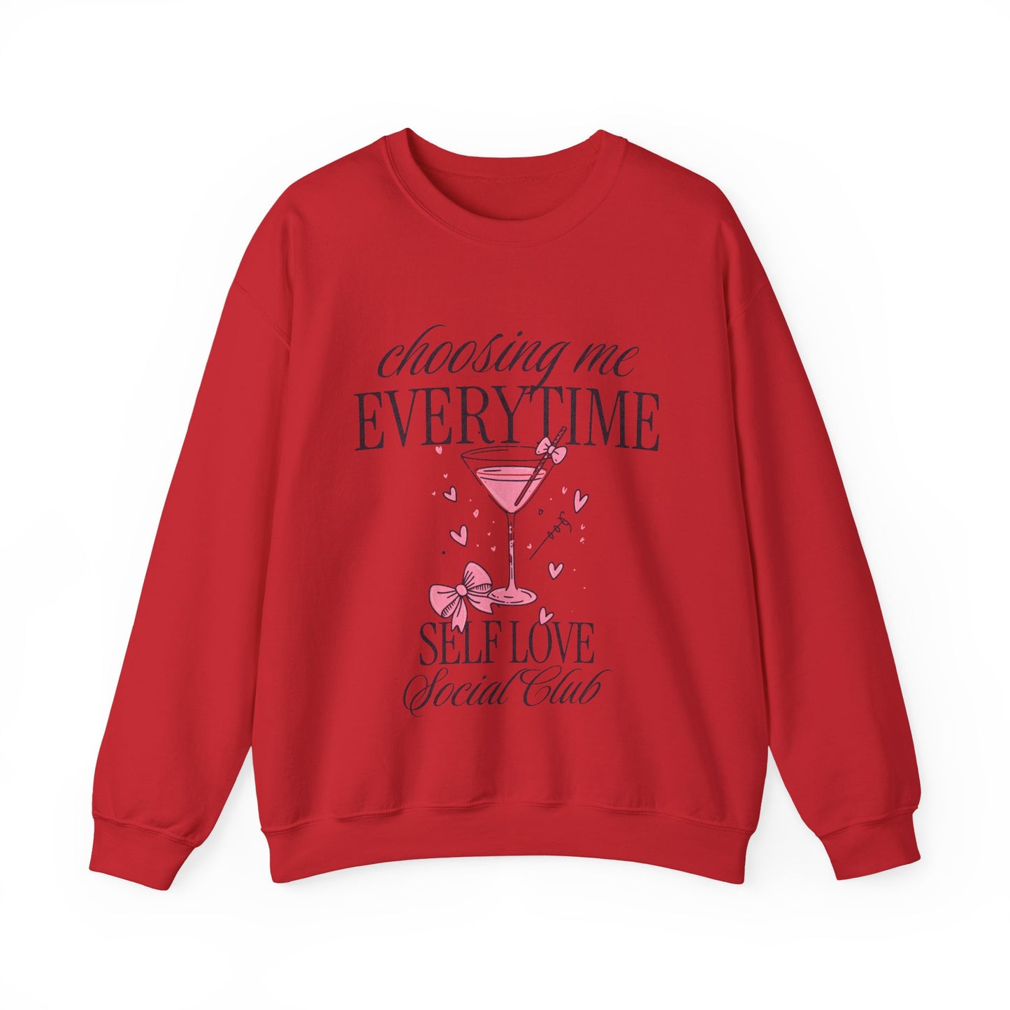 Self Love Crewneck Sweatshirt — "Choosing Me Everytime" Pink Cocktail Graphic