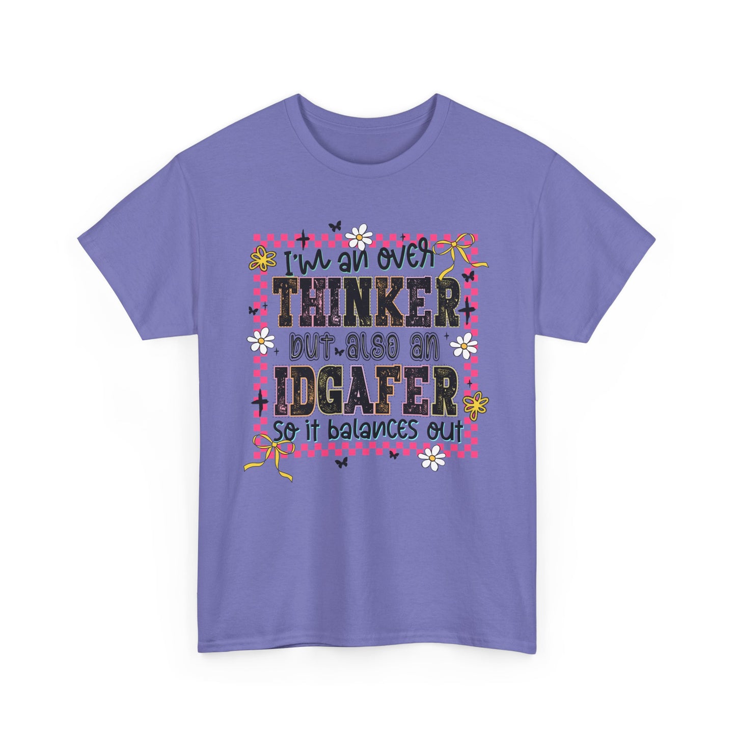 I'm an over thinker but Also an IDGAfer' Shirt