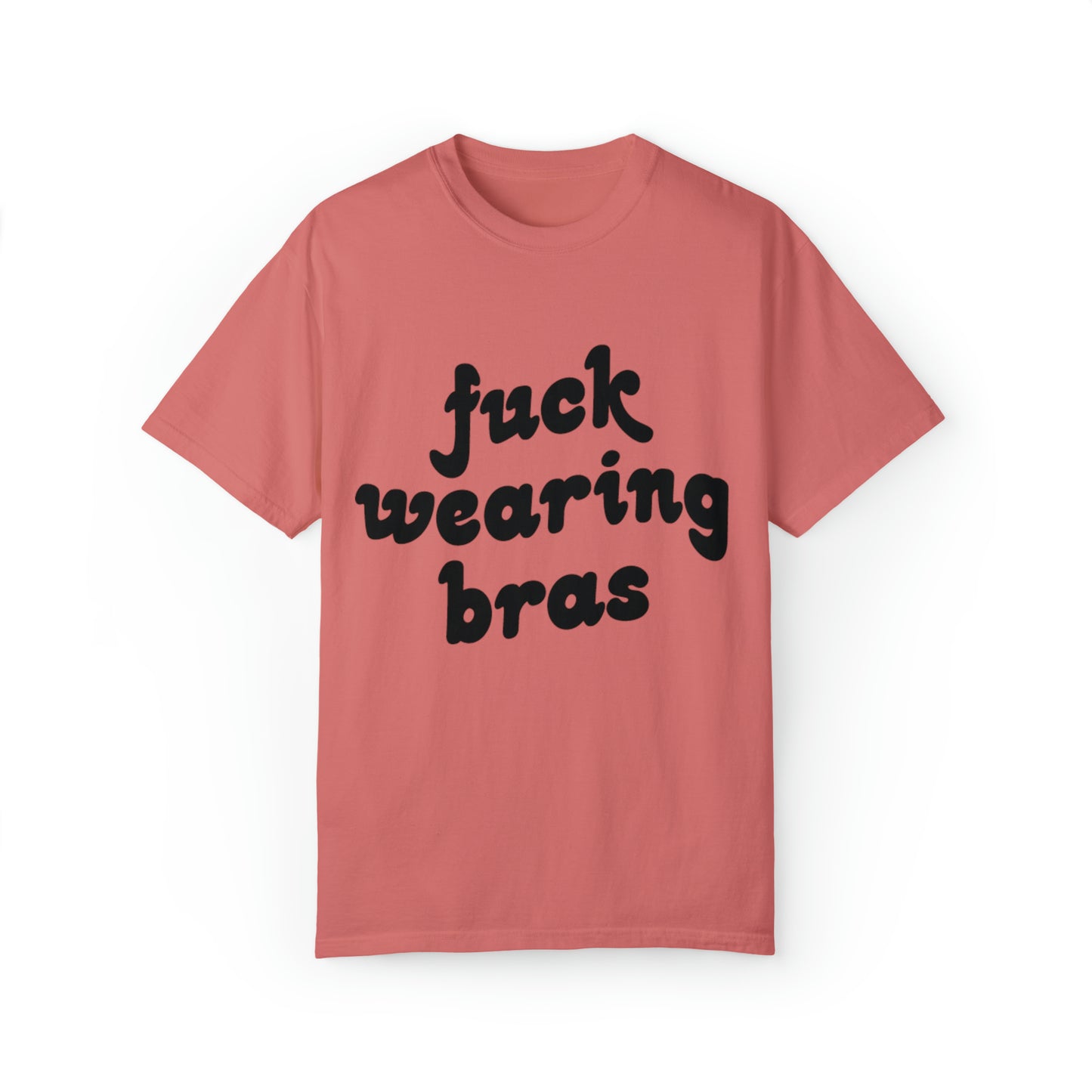 Fuck Bras Tee