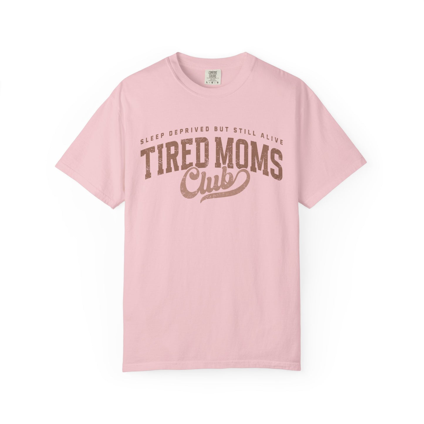 Tired Moms Club T-Shirt