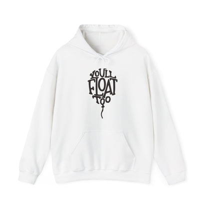 You'll Float Too Sweatshirt