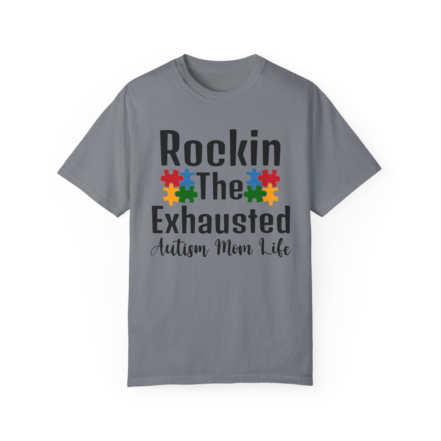 exhausted autism mom Unisex Garment-Dyed T-shirt