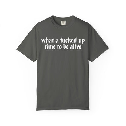 What a time Unisex Garment-Dyed T-shirt
