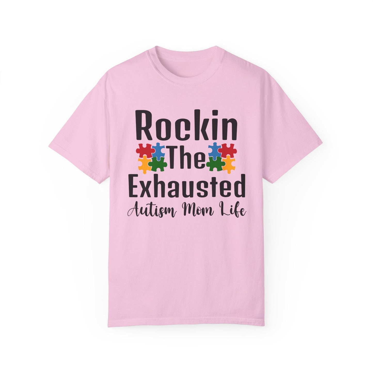 exhausted autism mom Unisex Garment-Dyed T-shirt