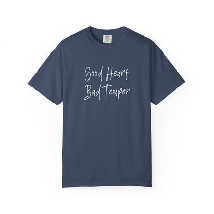 Good heart bad temper Unisex Garment-Dyed T-shirt