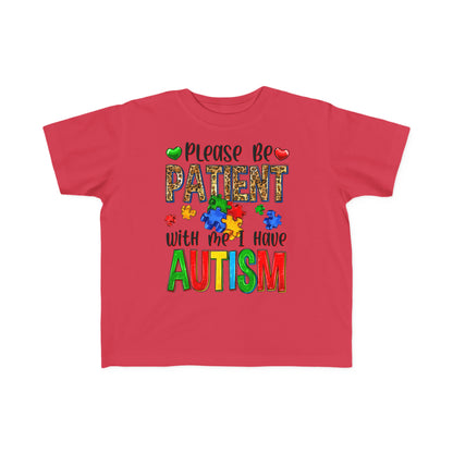 Please be patient I have autism Toddler's Fine Jersey Tee