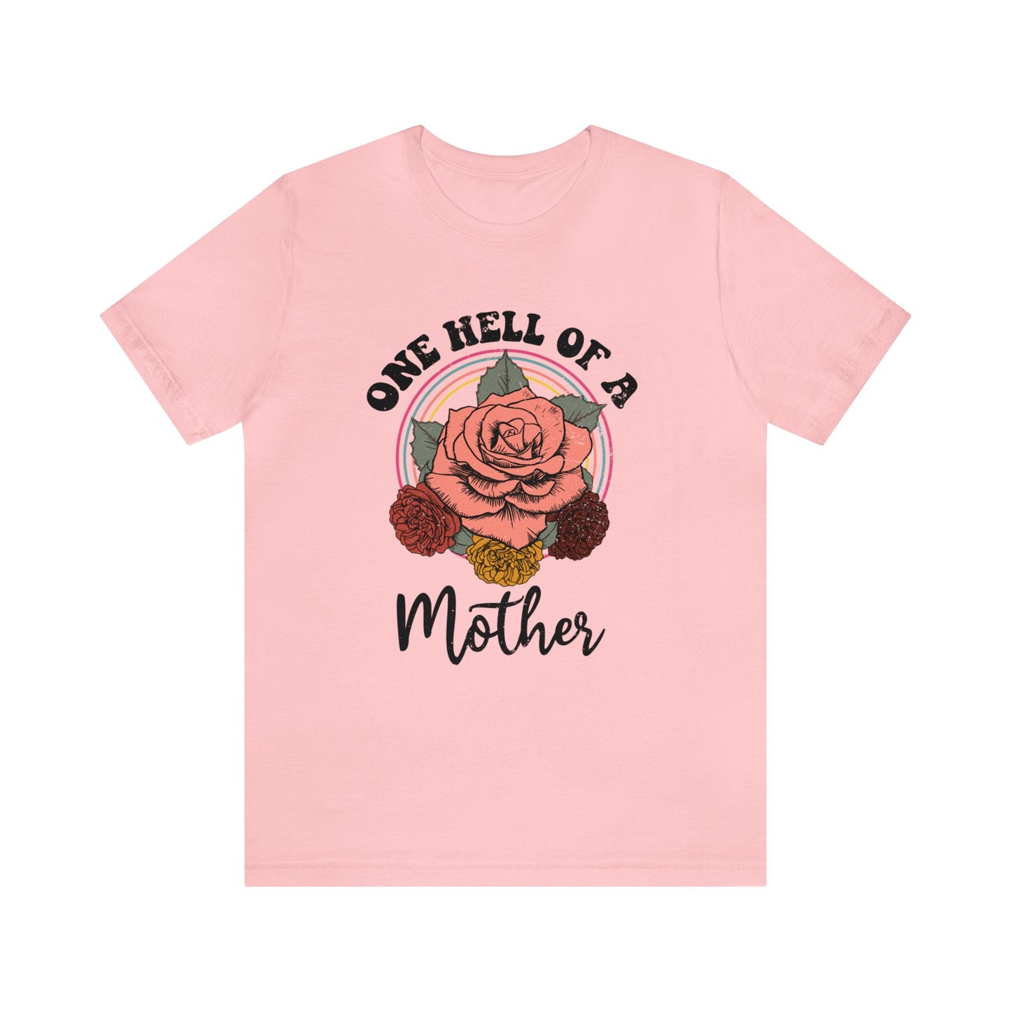 One hell of a mother Unisex Jersey Short Sleeve Tee