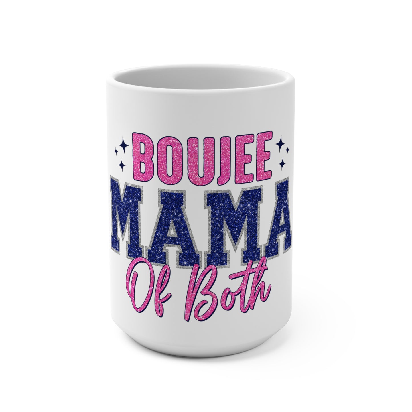 Boujee mama of both Mug 15oz